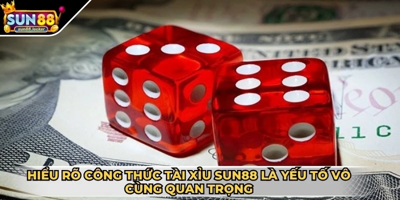 Công thức Tài Xỉu Sun88 đơn giản - Tăng cơ hội thắng cao 2 Hiểu rõ công thức Tài Xỉu Sun88 là yếu tố vô cùng quan trọng