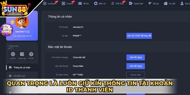 Đăng nhập Sun88 - Hướng dẫn thao tác chuẩn, nhanh nhất 4 Quan trọng là hãy luôn giữ kín thông tin tài khoản ID thành viên