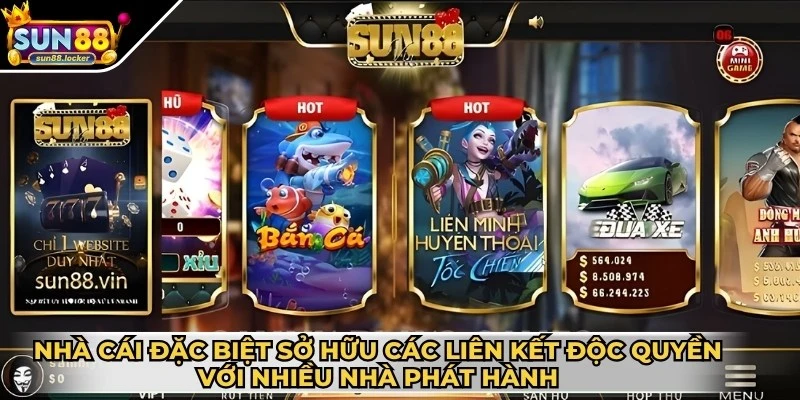 Giới thiệu 3 Nhà cái đặc biệt sở hữu các liên kết độc quyền với nhiều nhà phát hành