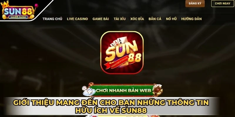 Giới thiệu 1 Giới thiệu mang đến cho bạn những thông tin hữu ích về Sun88